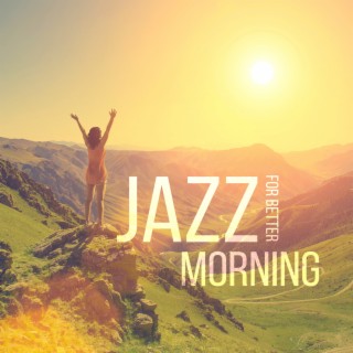 Jazz for Better Morning: Coffeeshop Dixieland Music, Instant Mood Improvement, Concentration at Work