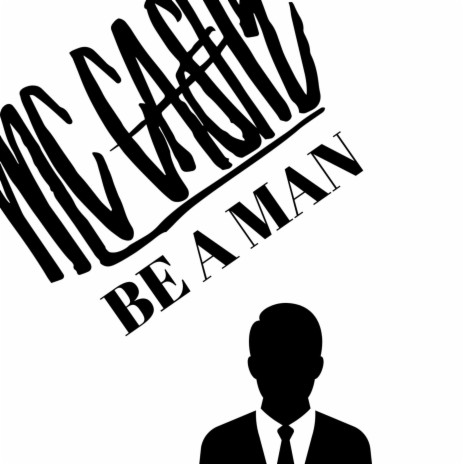 Be A Man (feat. L.E.O) | Boomplay Music