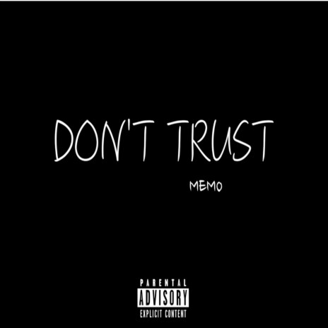 Don't Trust | Boomplay Music