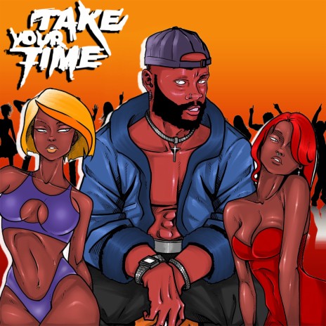 Take Your Time (TYT) | Boomplay Music