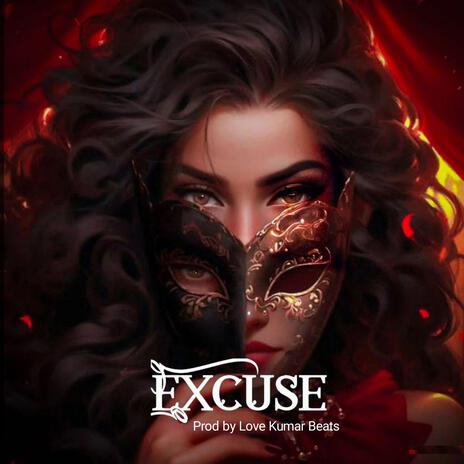 Excuse | Boomplay Music