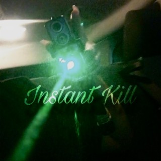 Instant Kill