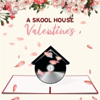 A Skool House Valentine's