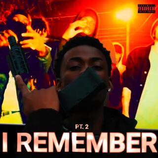 I Remember (Pt. 2)