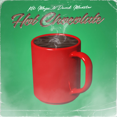 Hot Chocolate ft. David Munster | Boomplay Music