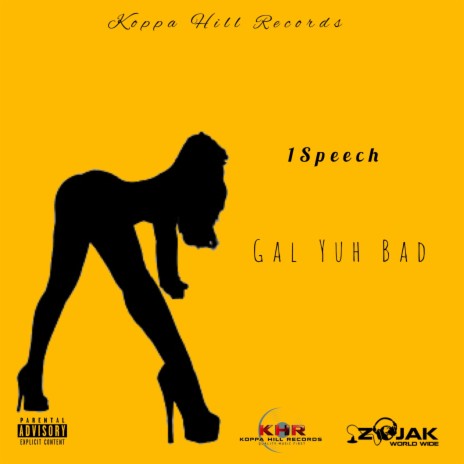 Gal Yuh Bad | Boomplay Music