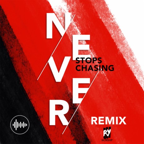 Never Stops Chasing (Remix)