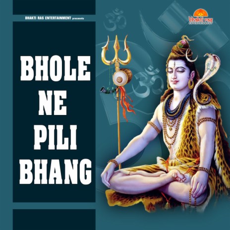 Bhole Ne Pili Bhang | Boomplay Music
