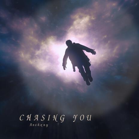 Chasing You | Boomplay Music