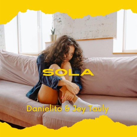 SOLA ft. DANIELITO | Boomplay Music