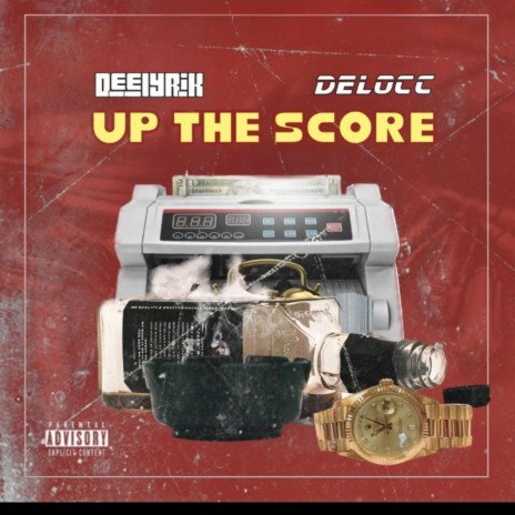 Up the score ft. De Locc