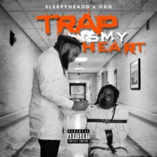 Trap Is My Heart (feat. Sleepy Headd)