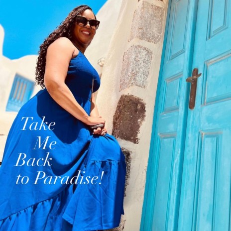 Take Me Back to Paradise! | Boomplay Music