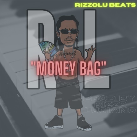 Money Bag ft. Rizzo Luciano | Boomplay Music