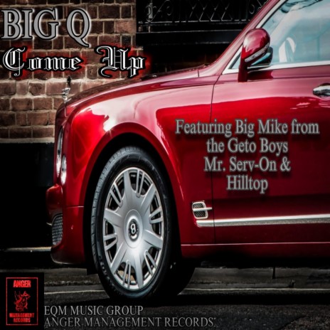 Come Up (feat. Big Mike, Mr Serv On & Hilltop) | Boomplay Music