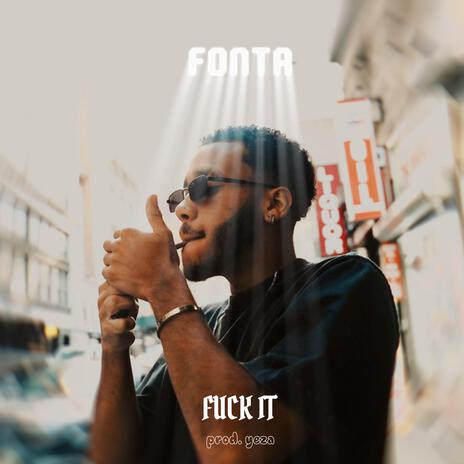 Fuck It | Boomplay Music