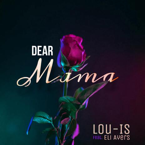 Dear Mama ft. Eli Ayers | Boomplay Music