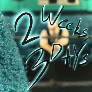 2 Weeks, 3 Days EP