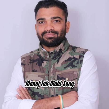 Manoj Tak Mahi Song | Boomplay Music