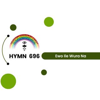 C.C.C. Hymn 696 (Ewo Ile Wura Na)