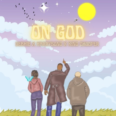 On God ft. HarrySong & King Chooper | Boomplay Music