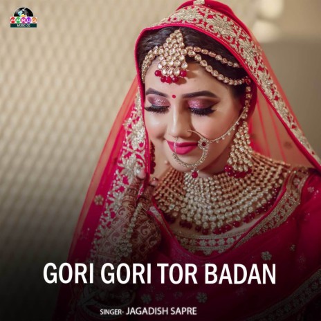 Gori Gori Tor Badan | Boomplay Music