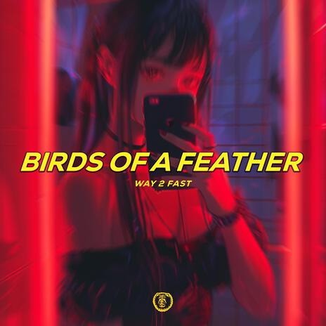 BIRDS OF A FEATHER (Sped Up) | Boomplay Music