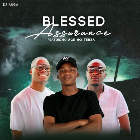 Blessed Assurance ft. Ace no Tebza | Boomplay Music