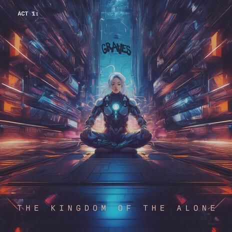 The Kingdom of The Alone | Boomplay Music