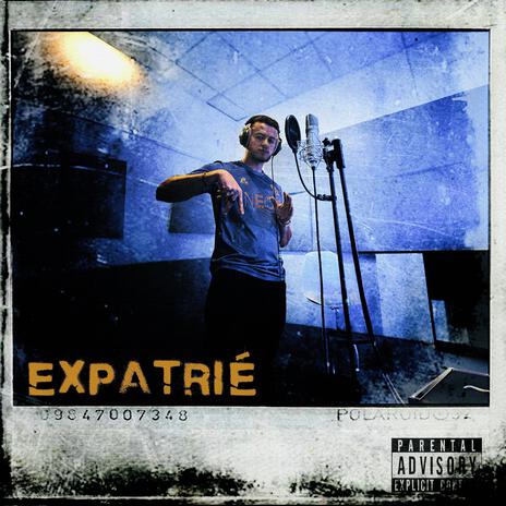 EXPATRIÉ | Boomplay Music