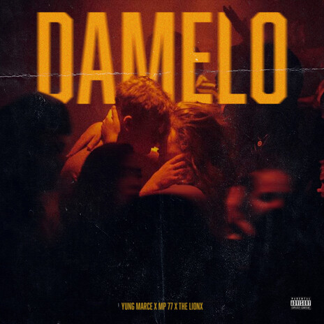 DAMELO ft. MP 77 & The Lionx | Boomplay Music