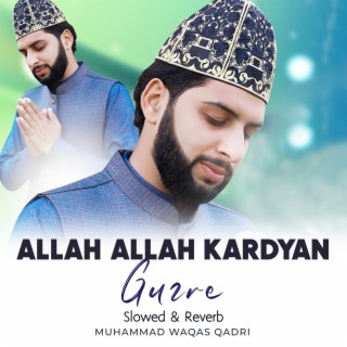 Allah Allah Kardyan Guzre Lofi