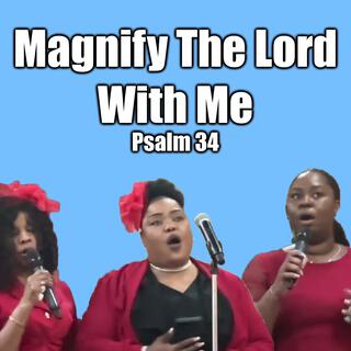 Psalm 34 Song/Magnify The Lord