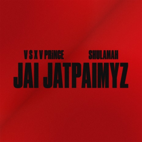 Jai Jatpaimyz ft. Shulamah | Boomplay Music