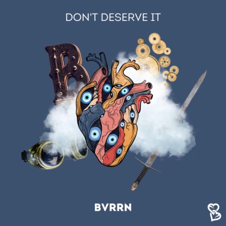Don't Deserve It | Boomplay Music