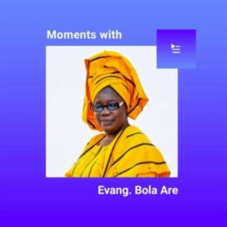 Moments with Evang. Bola Are