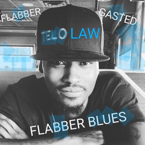 FLABBER BLUES FS TELOLAW FLABBERGASTED ALTITUDES | Boomplay Music