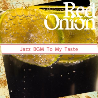 Jazz BGM To My Taste