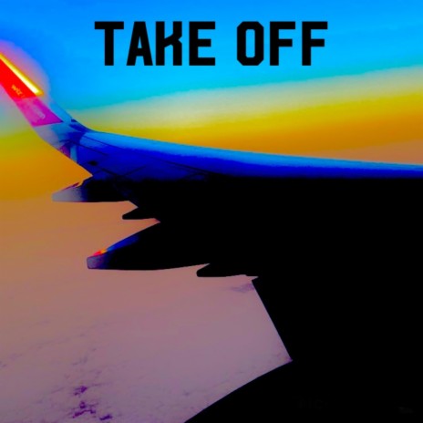 Take Off | Boomplay Music