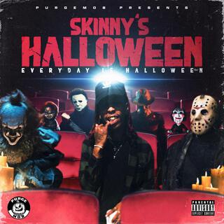 Skinnys Halloween everyday is halloween