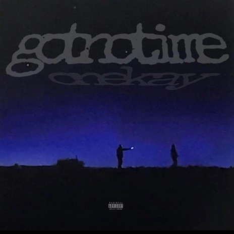 got no time | Boomplay Music