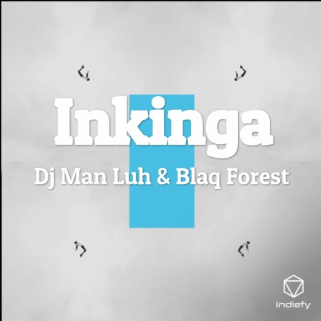 Inkinga ft. Blaq Forest | Boomplay Music