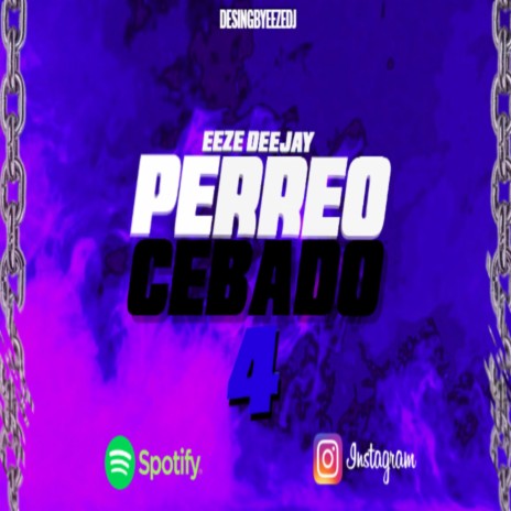 PERREO CEBADO 4 | Boomplay Music