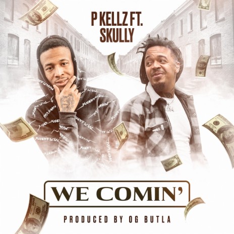 We Comin' ft. Skully | Boomplay Music