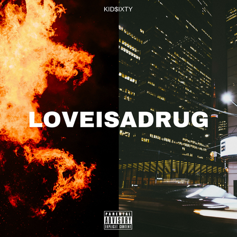 Loveisadrug | Boomplay Music