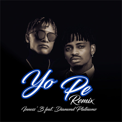 Yo Pe (Remix) ft. Diamond Platnumz | Boomplay Music