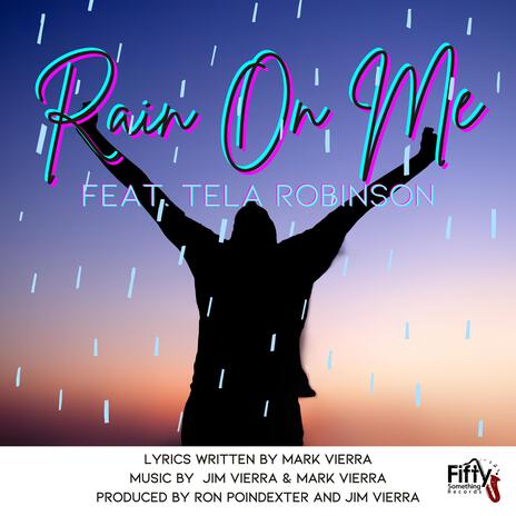 Rain On Me ft. Tela Robinson | Boomplay Music