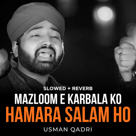 Mazloom e Karbala Ko Hamara Salam Ho (Lofi-Mix)