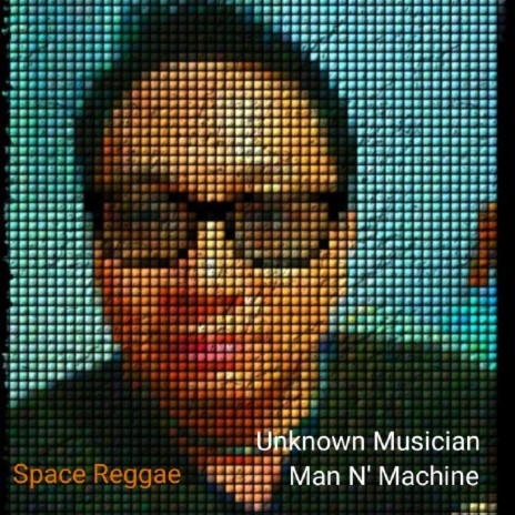 Unknown Musician (Space Reggae)