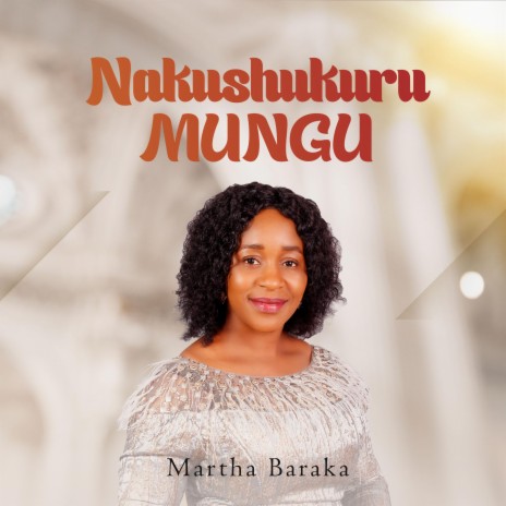 Nakushukuru Mungu | Boomplay Music